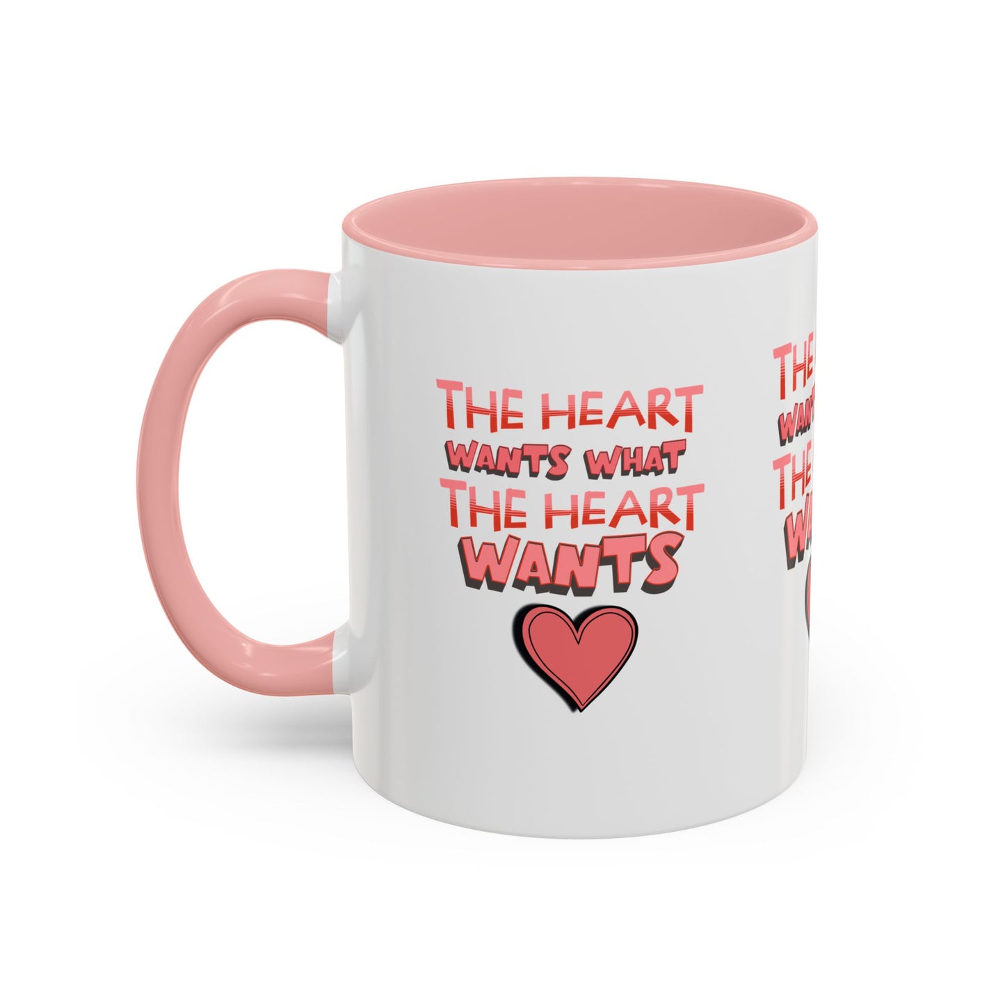 Coffee Mug - "The Heart Wants What the Heart Wants"