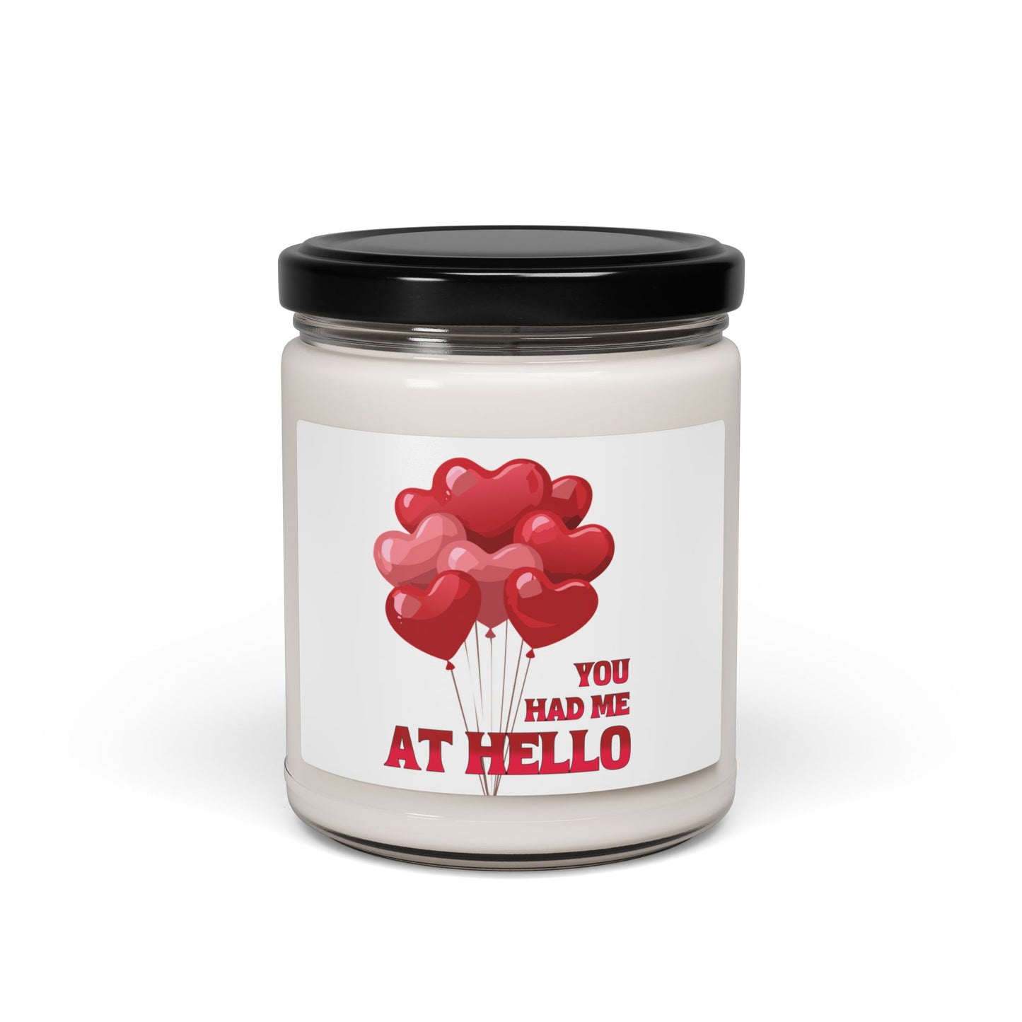"YOU HAD ME AT HELLO" Soy Candle, Valentines Day Bouquet 9oz