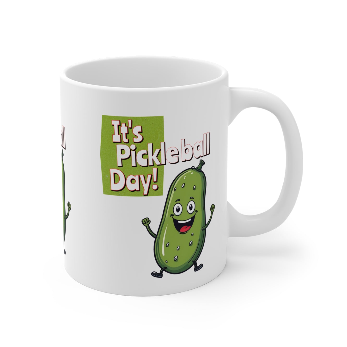 Mug 11oz "It's Pickleball Day Mug – Happy Pickle Design"