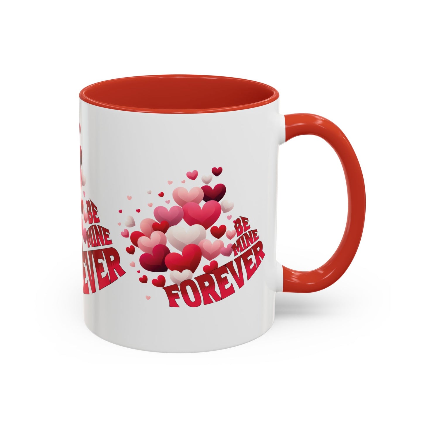 Coffee Mug - Pink, Red, White Hearts with 'BE MINE FOREVER' Phrase