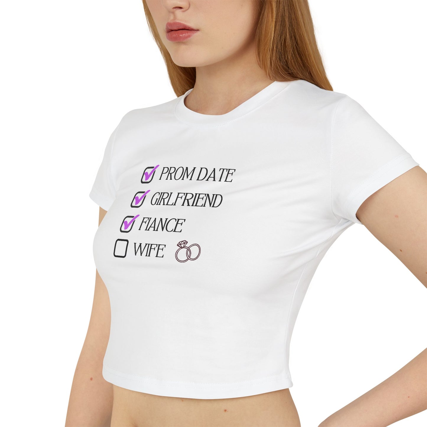 Cute Women's Baby Tee with Checkboxes for Prom Date, Girlfriend, Fiance, and Wife