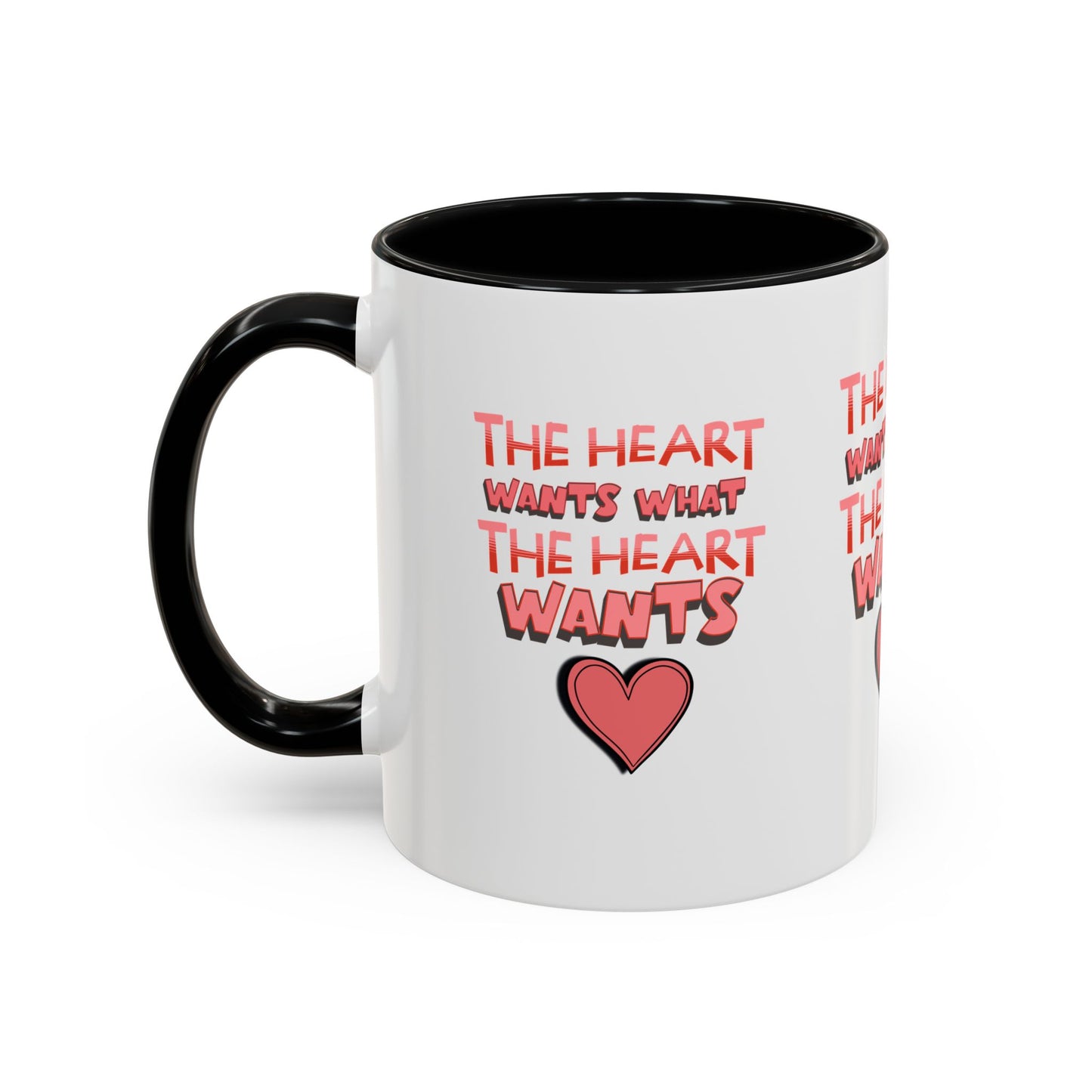 Coffee Mug - "The Heart Wants What the Heart Wants"