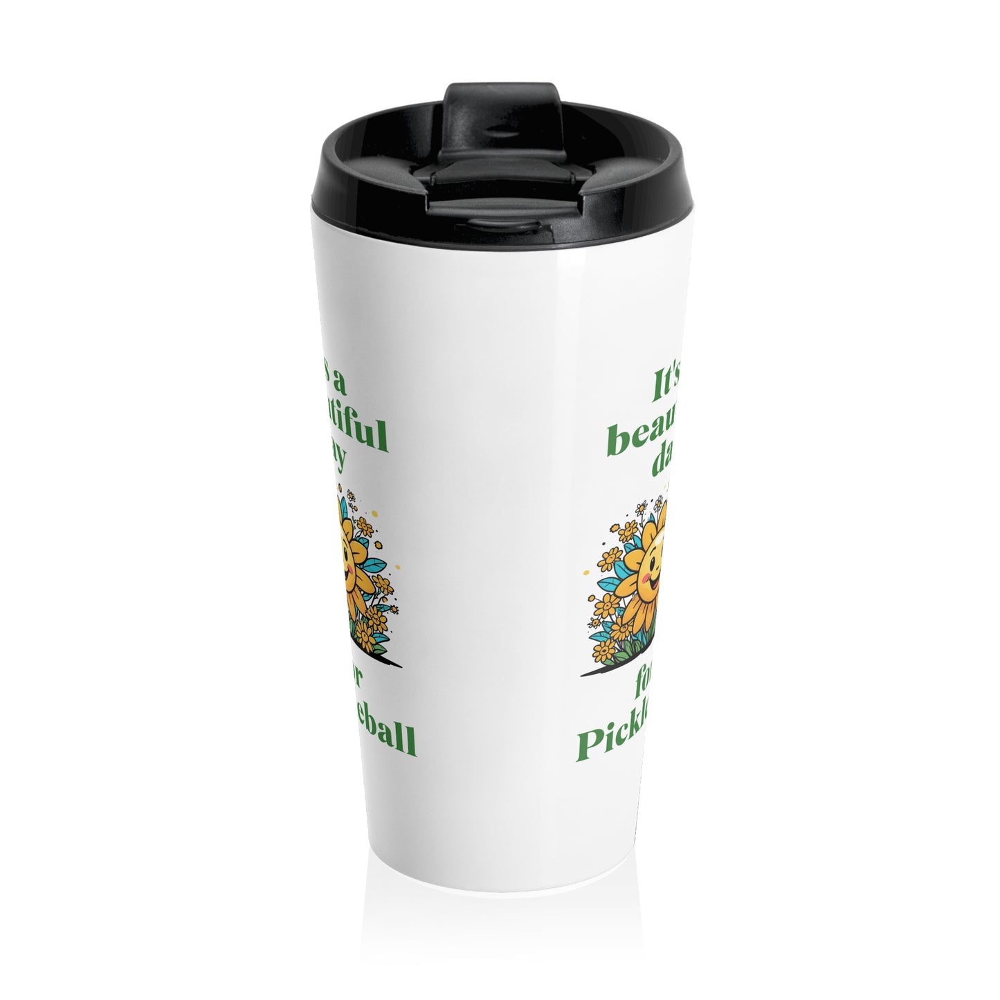 "It's a Beautiful Day for Pickleball Travel Mug – Sun & Flowers Design" Stainless Steel Travel Mug