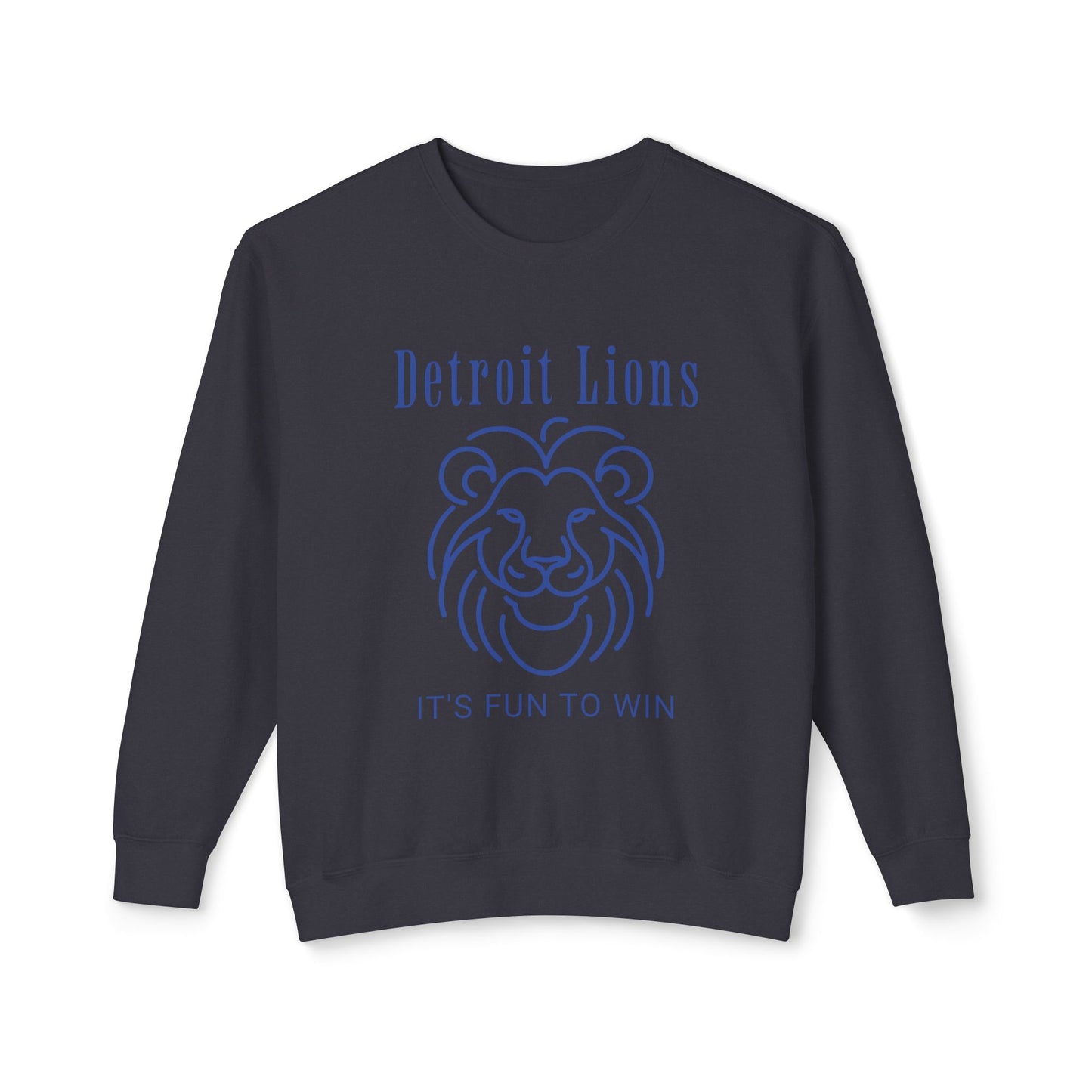 Unisex Sweatshirt features a quote, "Detroit Lions, It's Fun to Win"