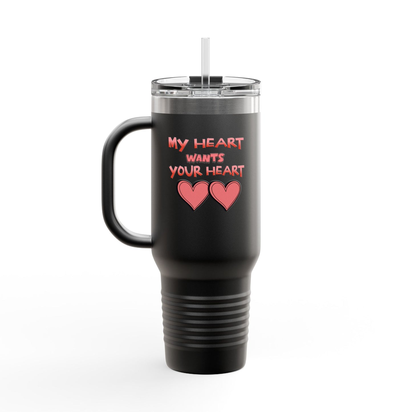 Valentines Insulated Travel Mug "My Heart Wants What Your Heart Wants!"