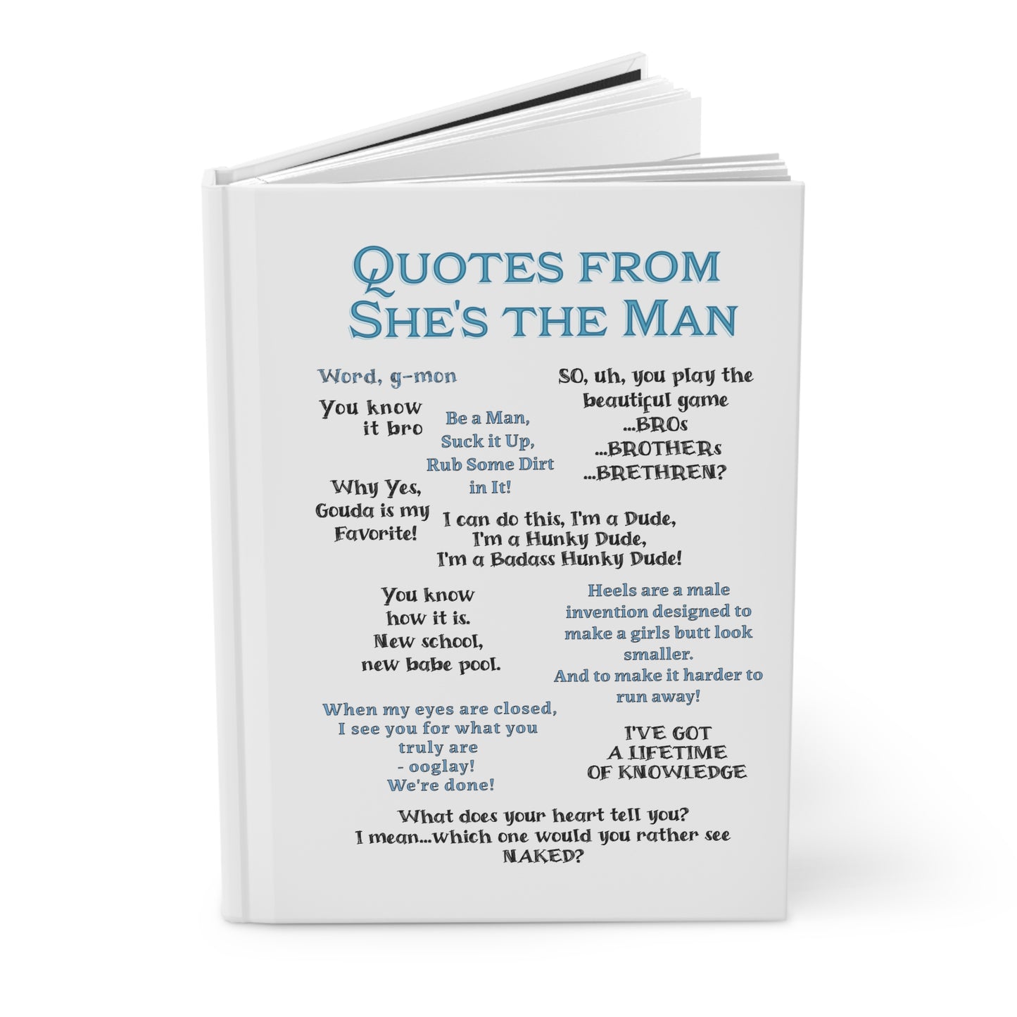 Hardcover Journal featuring quotes from the iconic movie - SHE'S THE MAN
