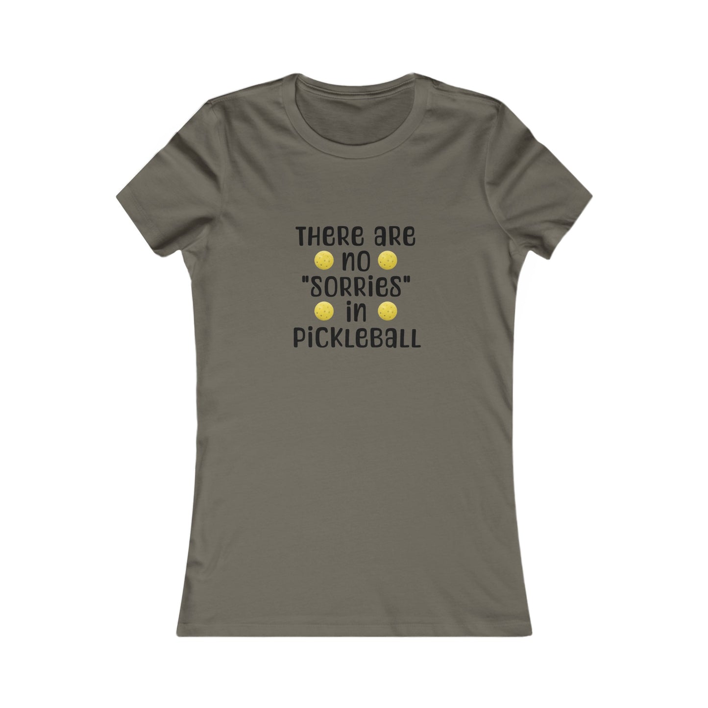 Women's Tee - 'There Are No Sorries in Pickleball' Quote Design