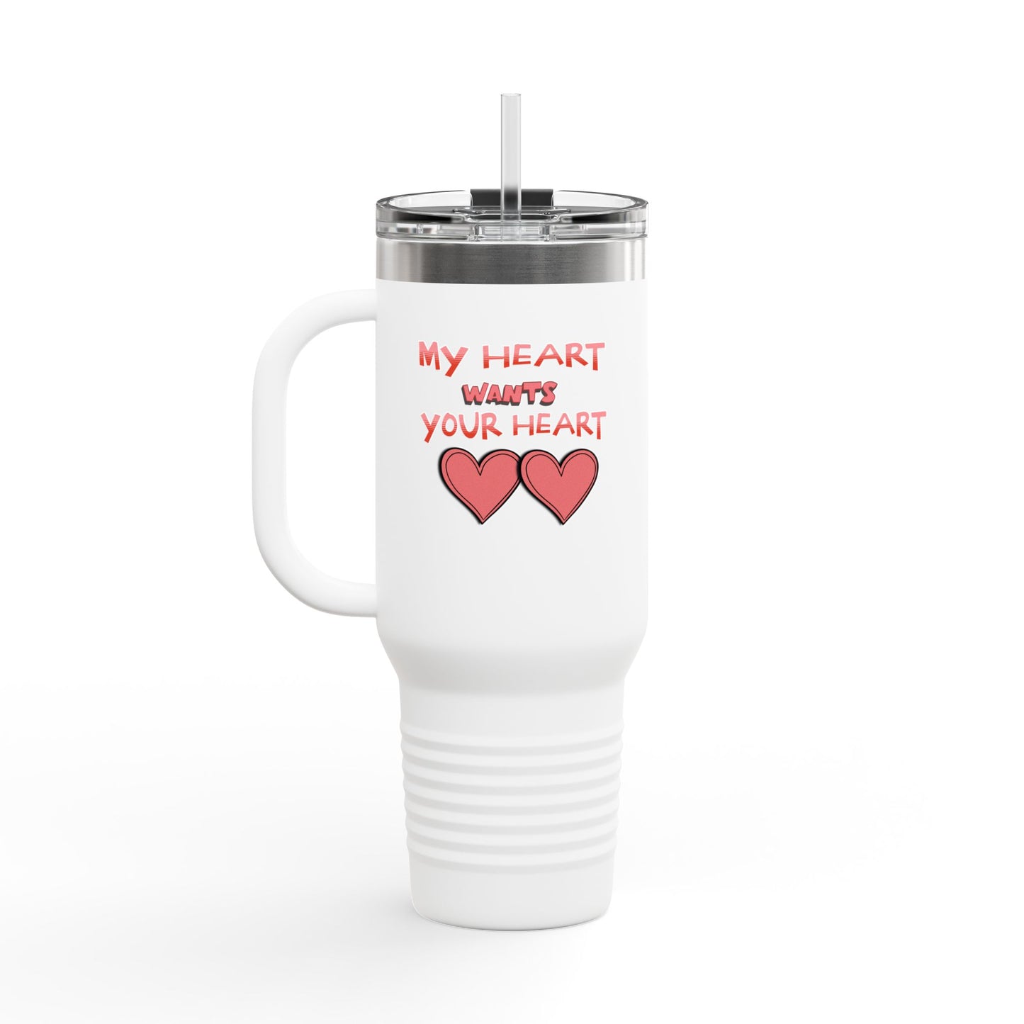 Valentines Insulated Travel Mug "My Heart Wants What Your Heart Wants!"
