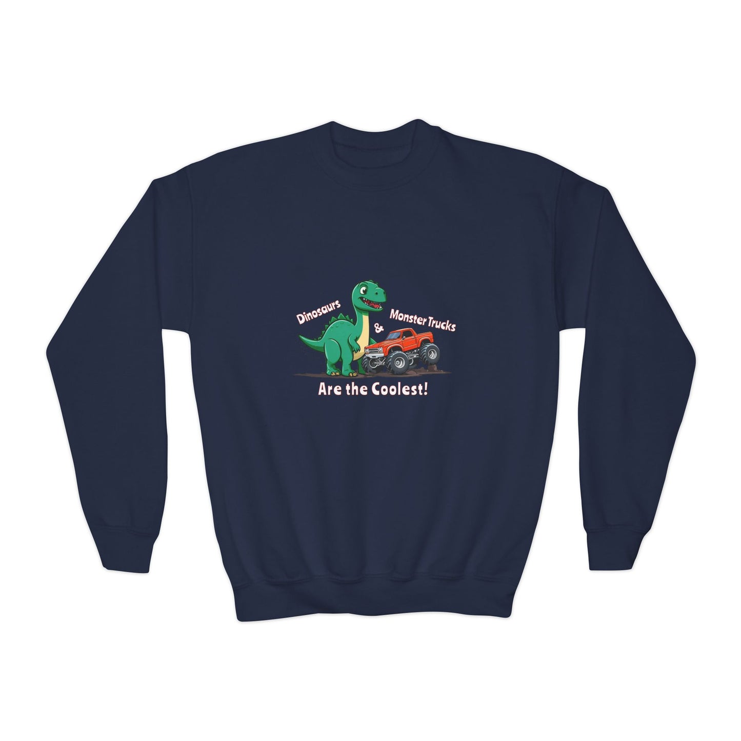 Dinosaurs & Monster Trucks Are the Coolest Youth Crewneck Sweatshirt