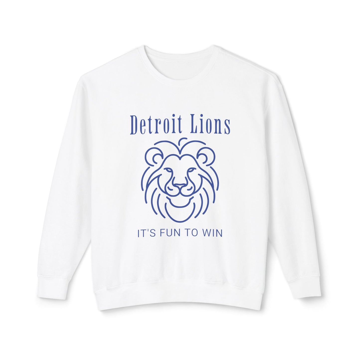Unisex Sweatshirt features a quote, "Detroit Lions, It's Fun to Win"