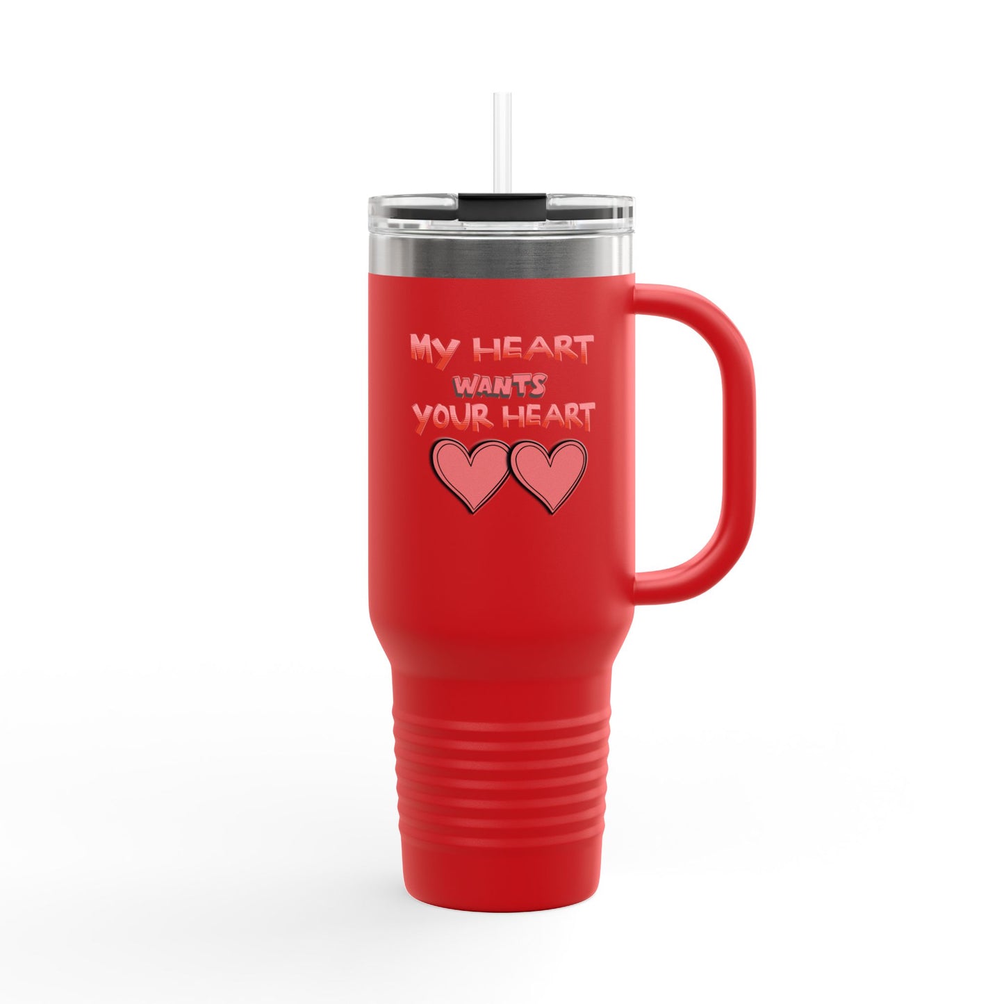 Valentines Insulated Travel Mug "My Heart Wants What Your Heart Wants!"