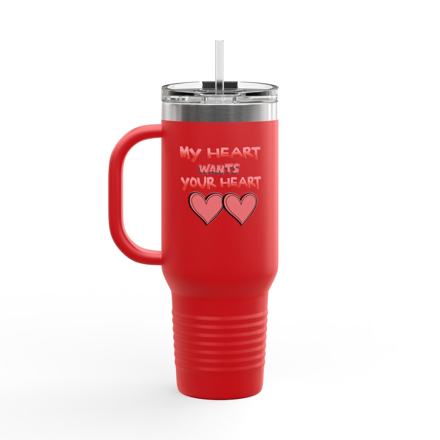Valentines Insulated Travel Mug "My Heart Wants What Your Heart Wants!"