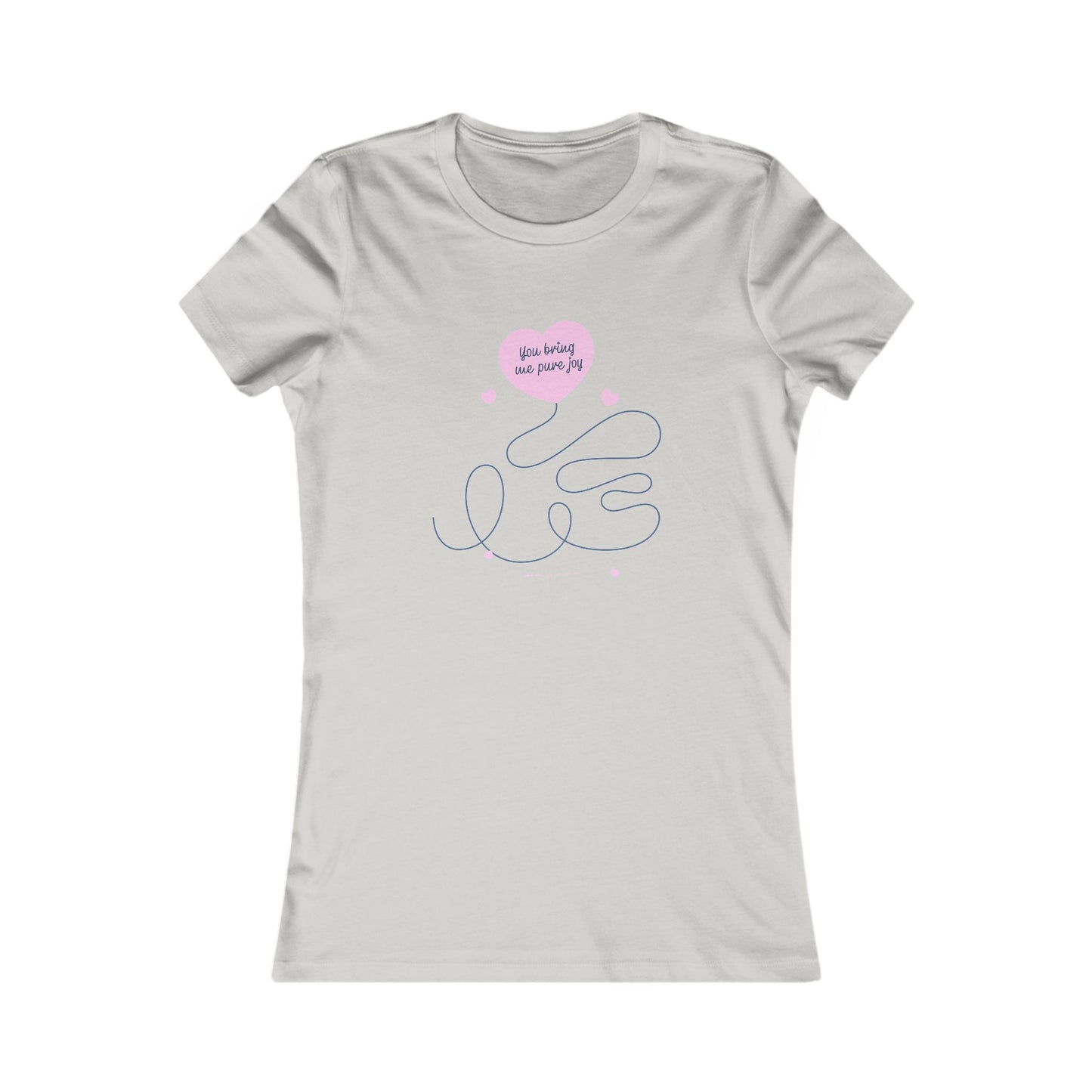 T-Shirt - Valentines Shirt with 'You Bring Me Pure Joy' Text