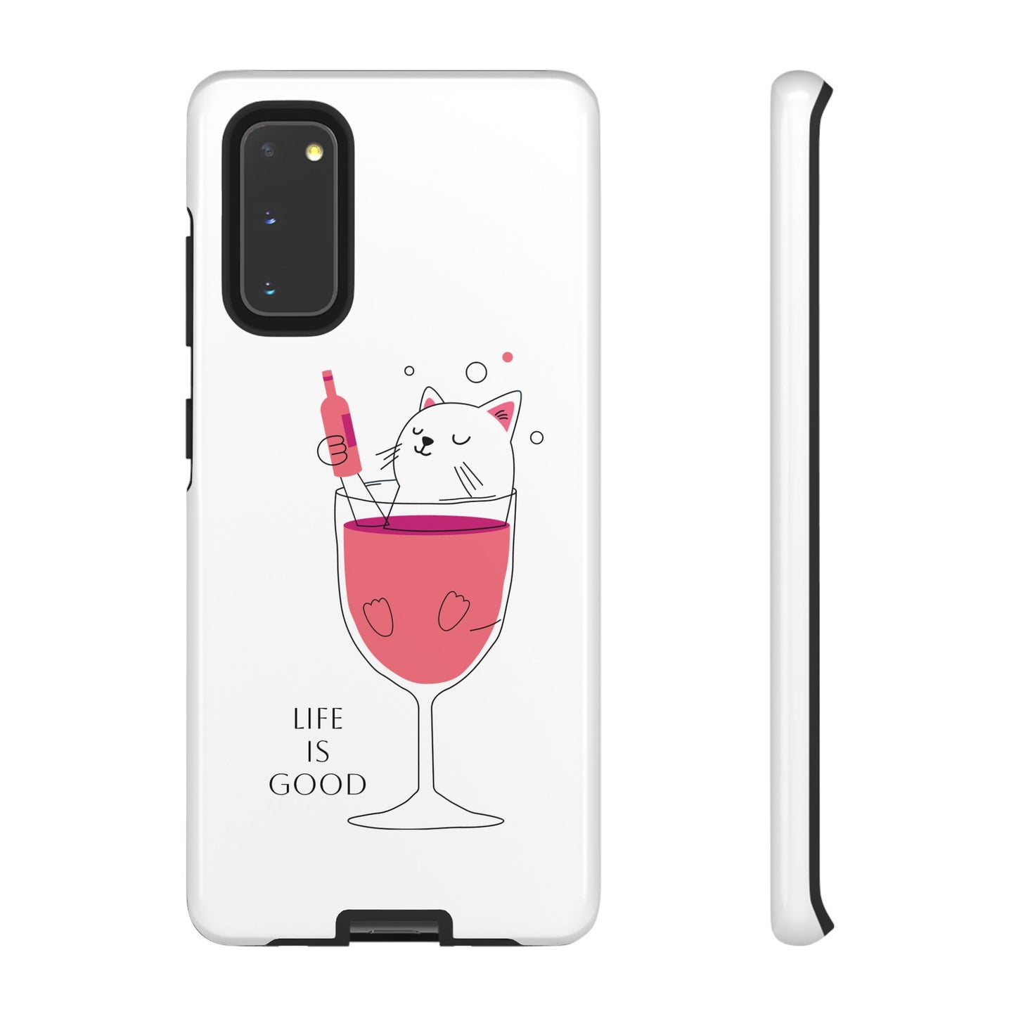 Phone Case - Cute Cat in Wine Glass with &quot;Life is Good&quot;