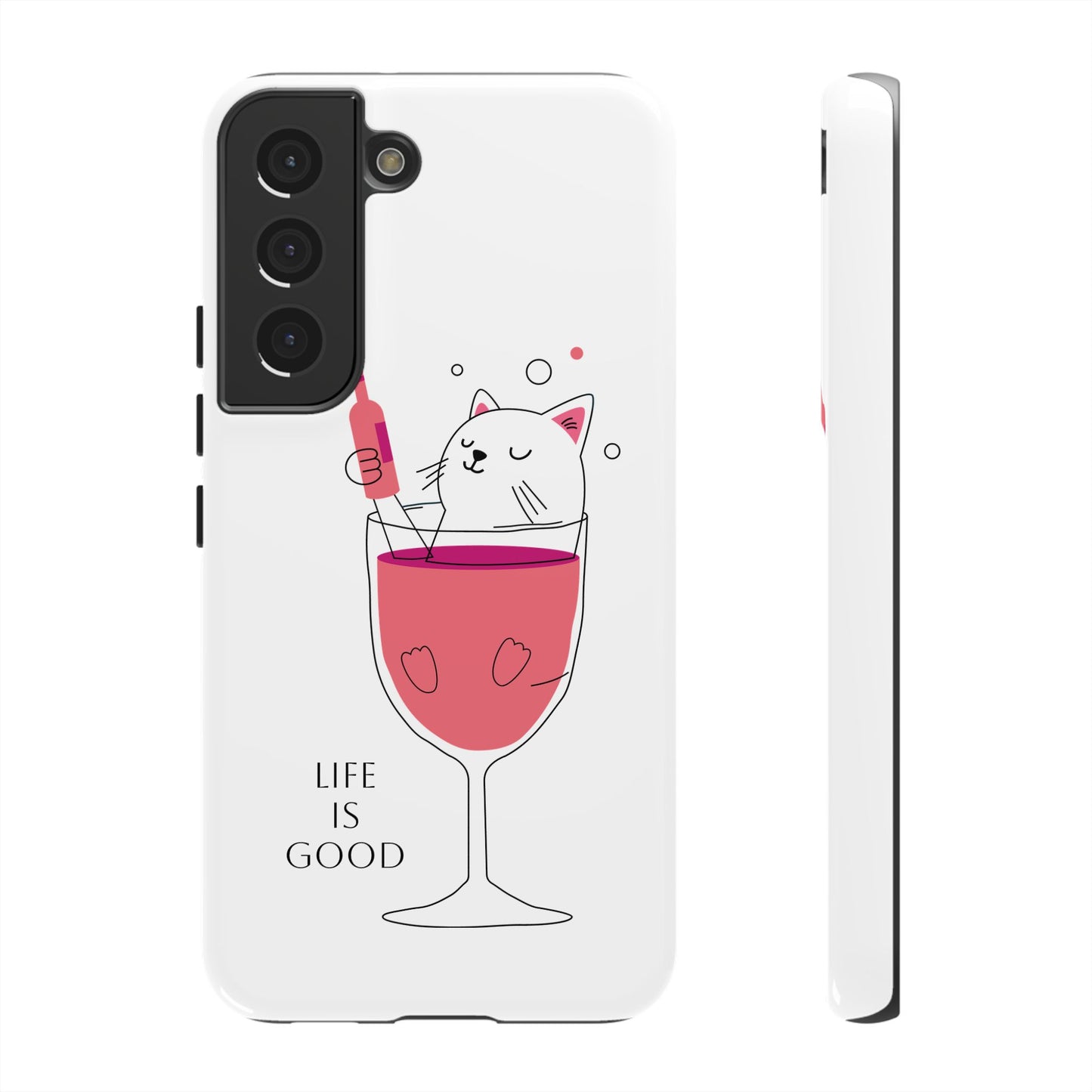 Phone Case - Cute Cat in Wine Glass with &quot;Life is Good&quot;