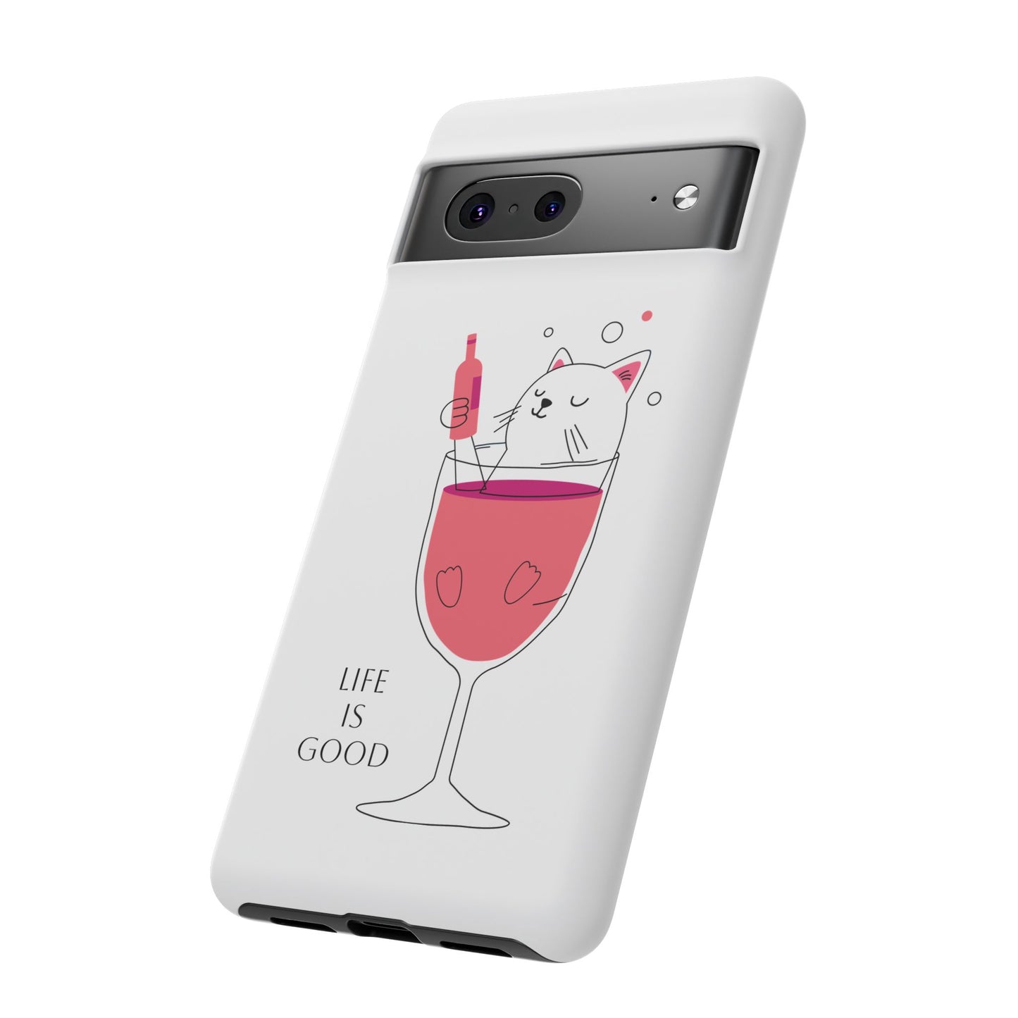 Phone Case - Cute Cat in Wine Glass with &quot;Life is Good&quot;