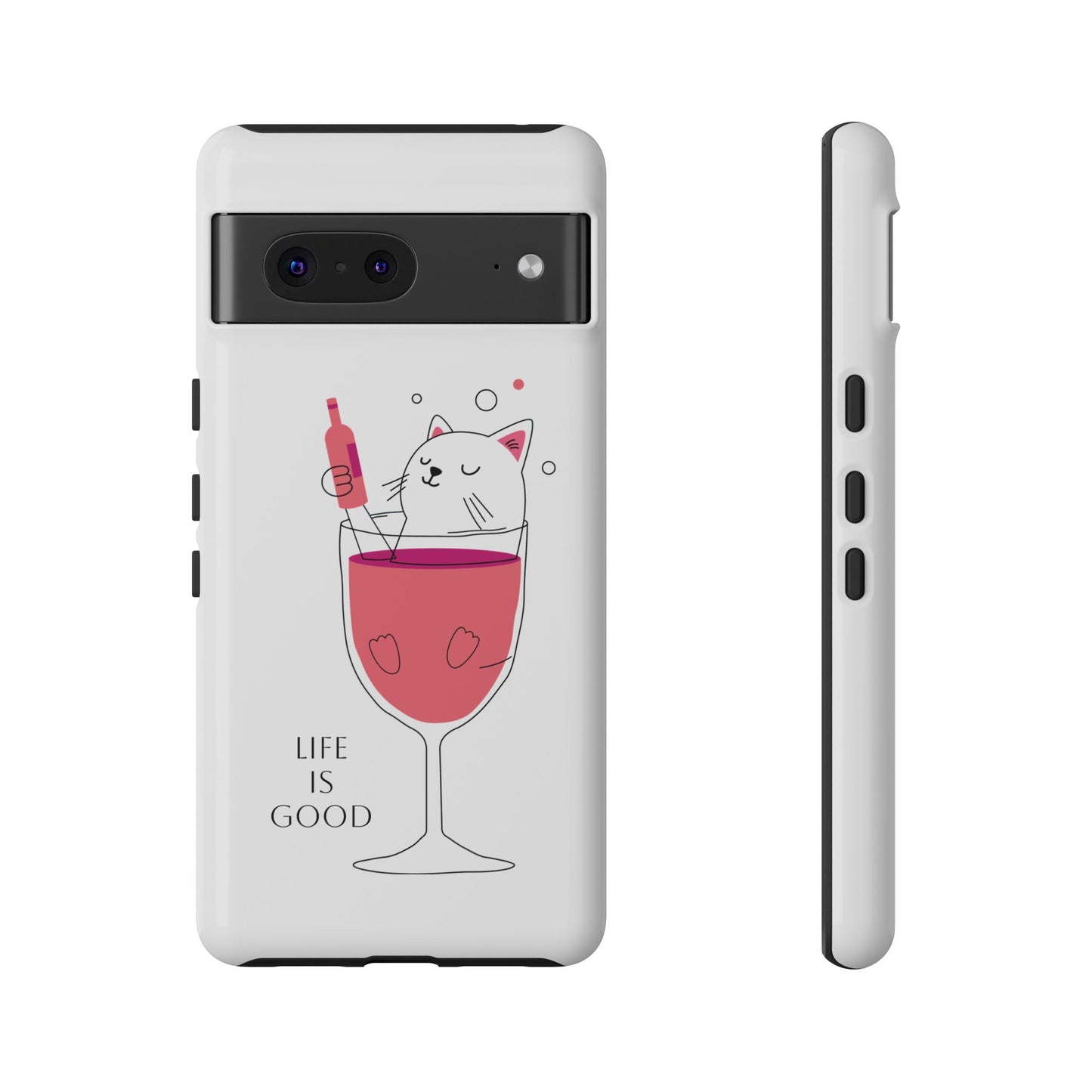 Phone Case - Cute Cat in Wine Glass with &quot;Life is Good&quot;