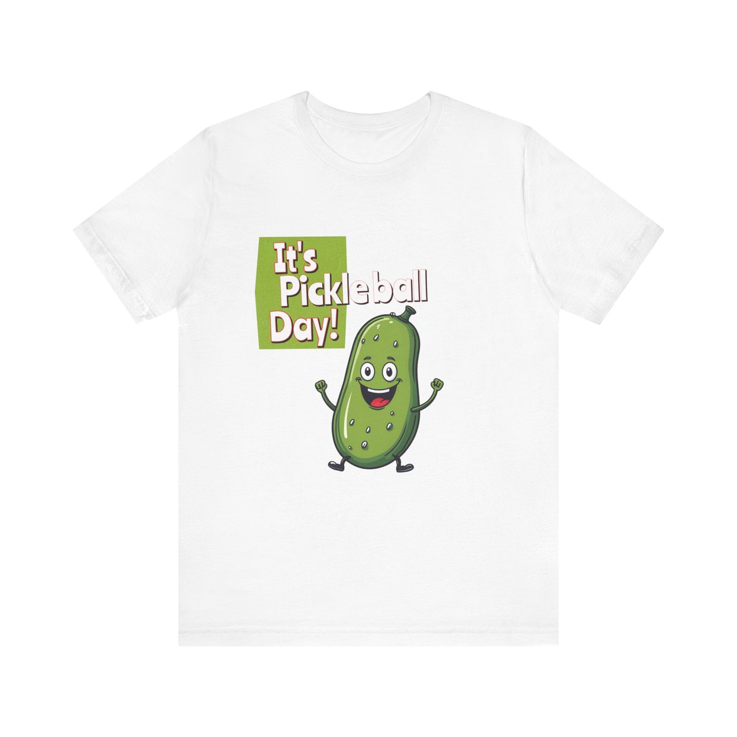 ‘It’s Pickleball Day’ with Fun Pickle Dude Design"  Unisex Jersey Short Sleeve Tee