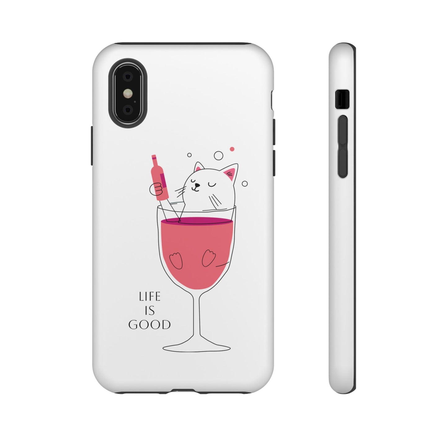 Phone Case - Cute Cat in Wine Glass with &quot;Life is Good&quot;