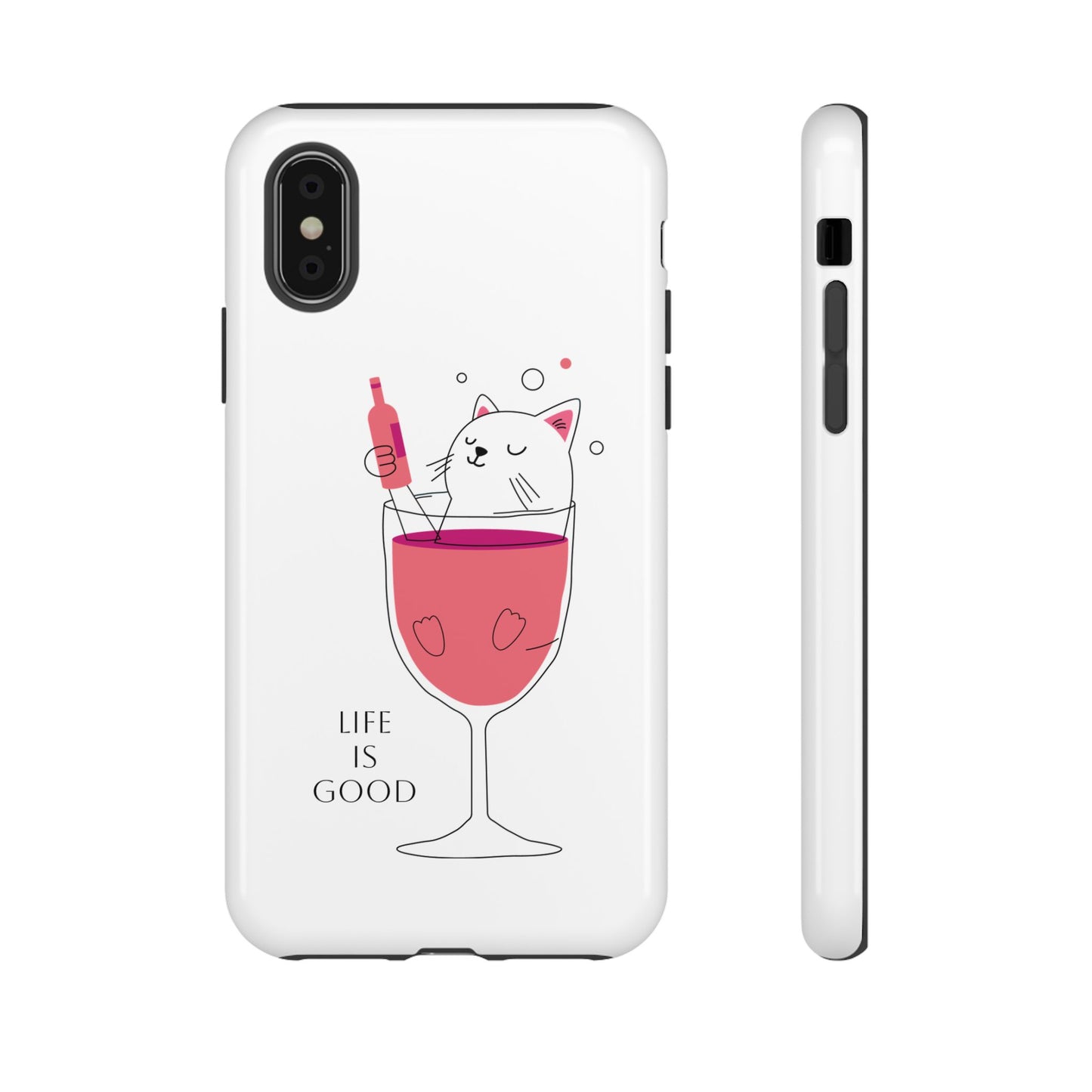 Phone Case - Cute Cat in Wine Glass with &quot;Life is Good&quot;