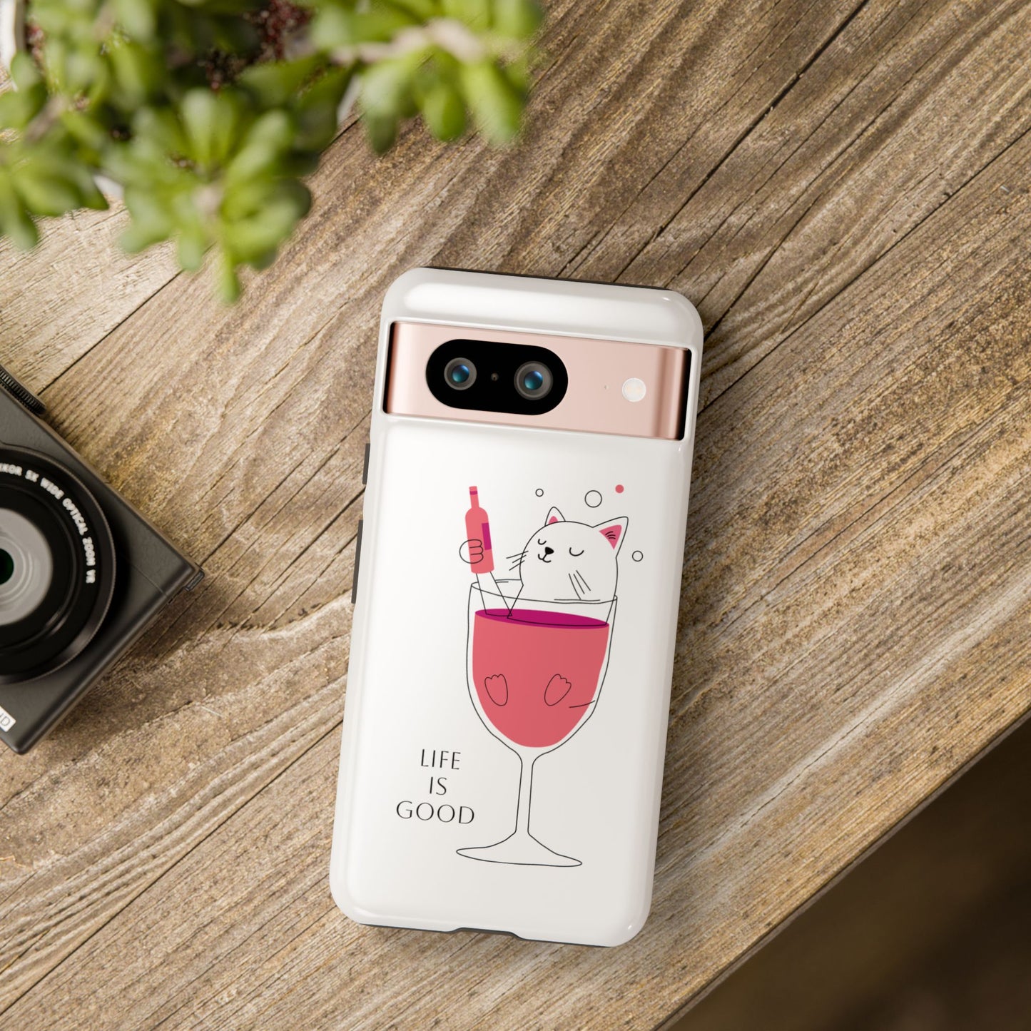 Phone Case - Cute Cat in Wine Glass with &quot;Life is Good&quot;