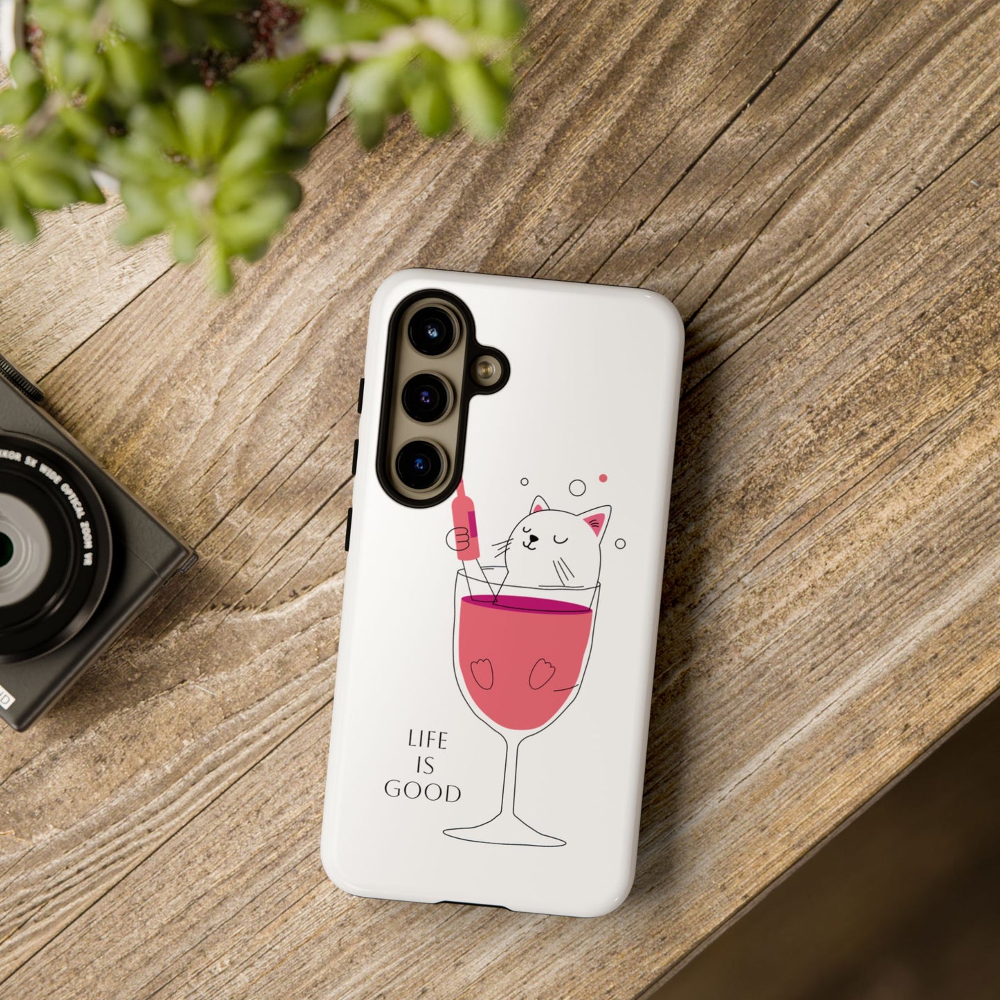 Phone Case - Cute Cat in Wine Glass with &quot;Life is Good&quot;