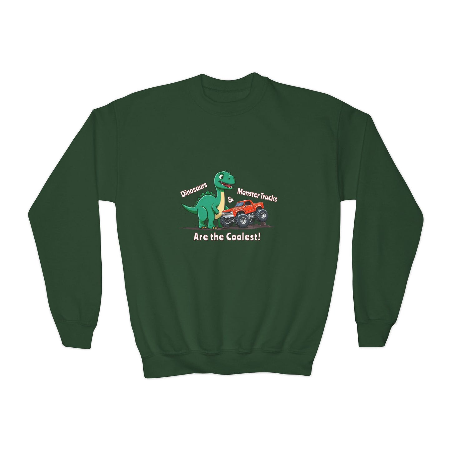 Dinosaurs & Monster Trucks Are the Coolest  Youth Crewneck Sweatshirt