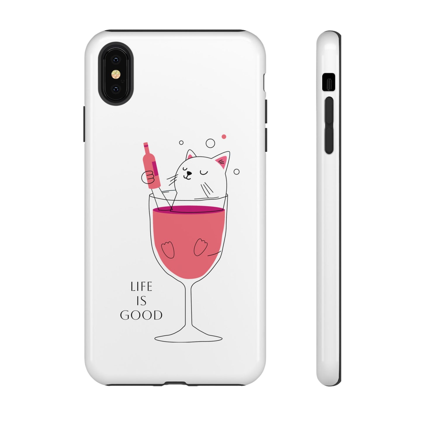 Phone Case - Cute Cat in Wine Glass with &quot;Life is Good&quot;