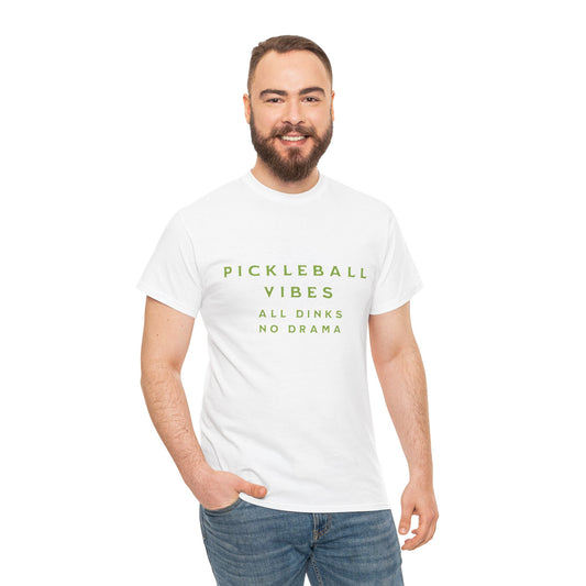 Pickleball Vibe T-Shirt – ‘All Dinks No Drama’ Fun Pickleball Tee Unisex Heavy Cotton Tee