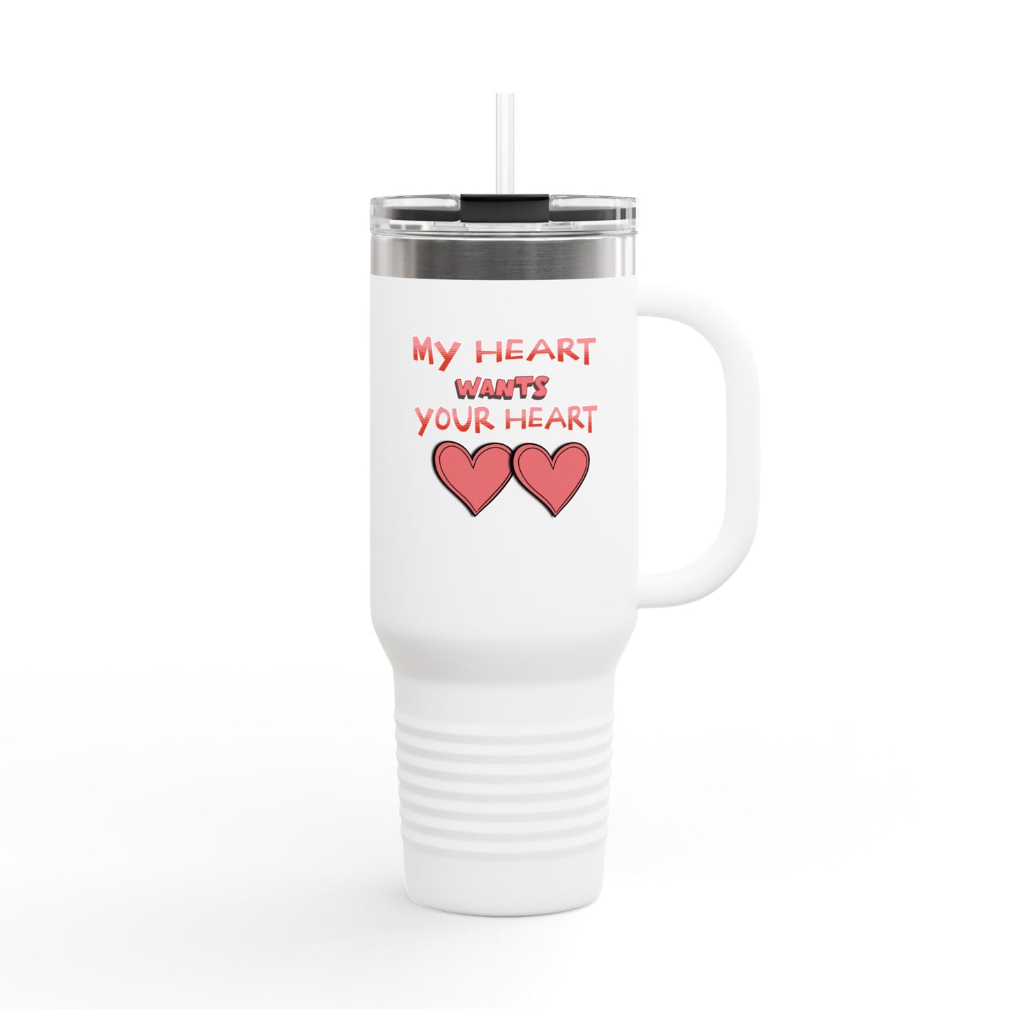Valentines Insulated Travel Mug "My Heart Wants What Your Heart Wants!"