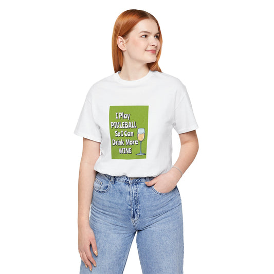 Copy of Pickleball Tee - Wine Lover Quote